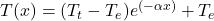 T(x) = (T_t - T_e) e^{(-\alpha x)}+T_e