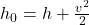 h_0 = h + \frac{v^2}{2}