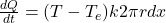 \frac{dQ}{dt} = (T-T_e) k 2 \pi r dx